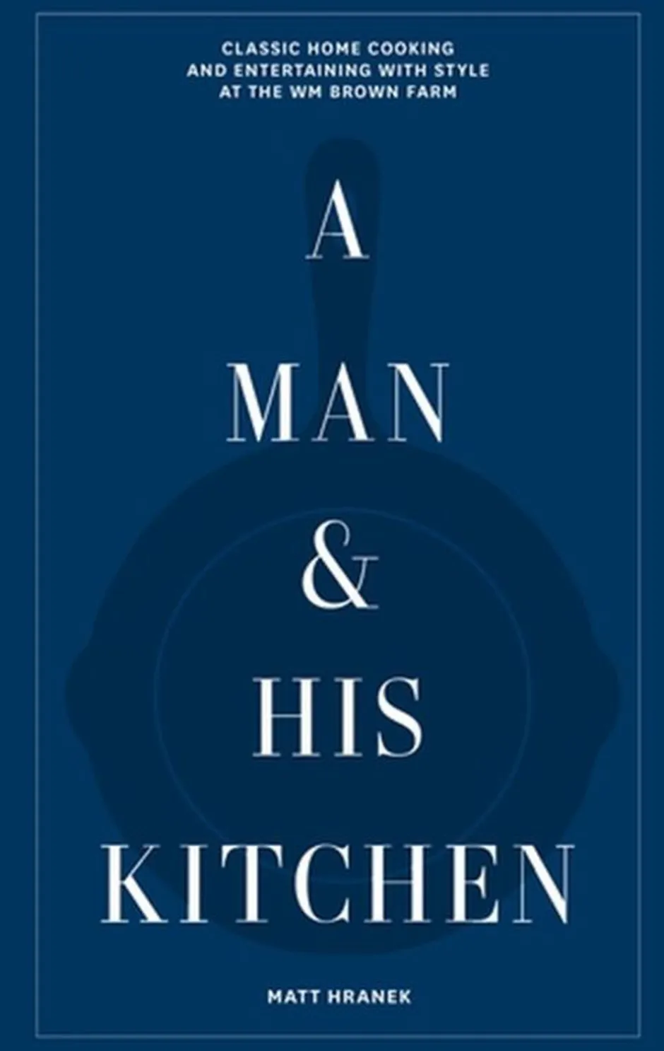 Bøger<New Mags A Man and His Kitchen