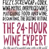 Bøger<New Mags The 24-Hour Wine Expert