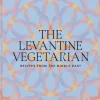 Bøger<New Mags The Levantine Vegetarian